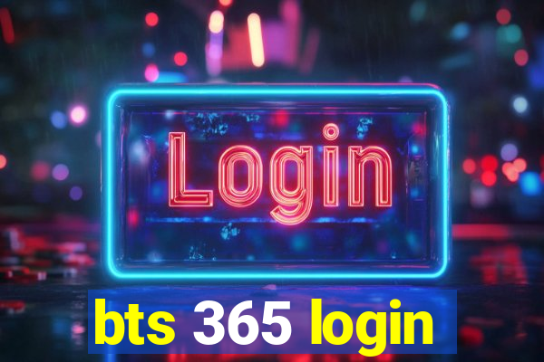 bts 365 login